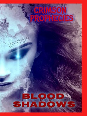 cover image of Blood Shadows Crimson Prophecies (Crypt 2)